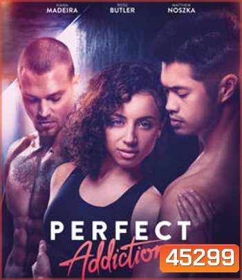 Perfect Addiction (2023) ยิ่งรัก ยิ่งแค้น