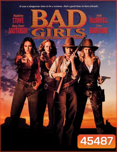 Bad Girls (1994) ผู้หญิงดุมาตั้งแต่เกิด