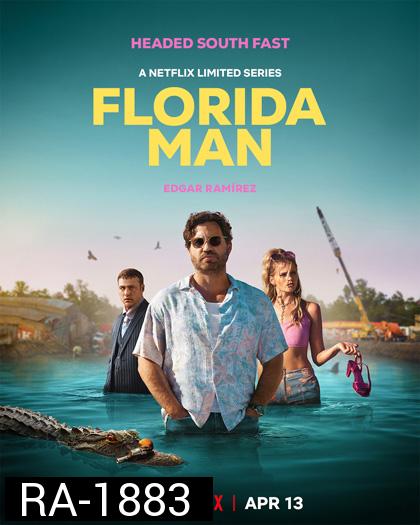 Florida Man Seasons 1 (2023) ฟลอริดาแมน ปี 1 (7 ตอนจบ)
