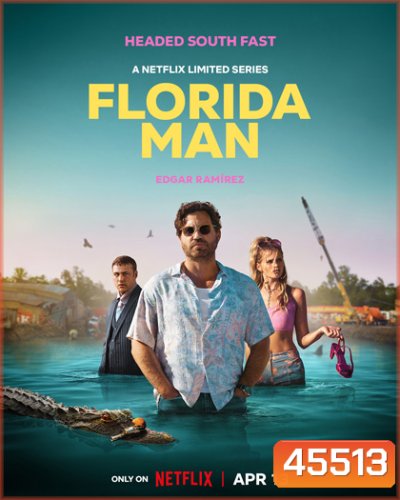 Florida Man Seasons 1 (2023) ฟลอริดาแมน ปี 1 (7 ตอนจบ)