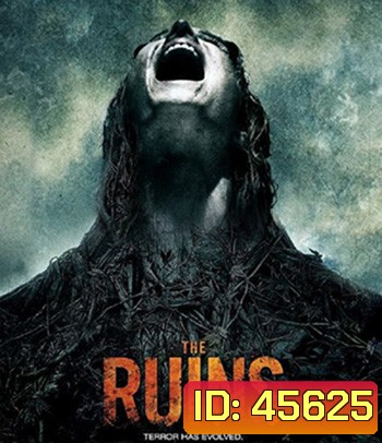 The Ruins (2008) แดนร้างกระชากวิญญาณ