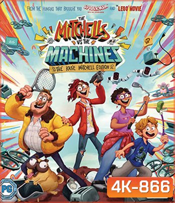 4K - The Mitchells vs the Machines (2021) บ้านมิตเชลล์ปะทะจักรกล - แผ่นหนัง 4K UHD