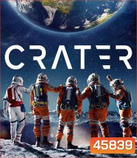 Crater (2023) เครเตอร์