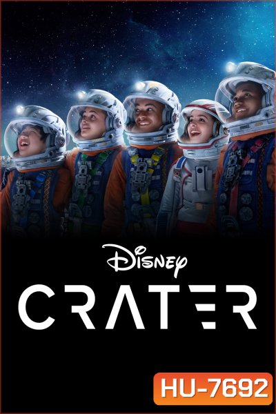Crater (2023) เครเตอร์