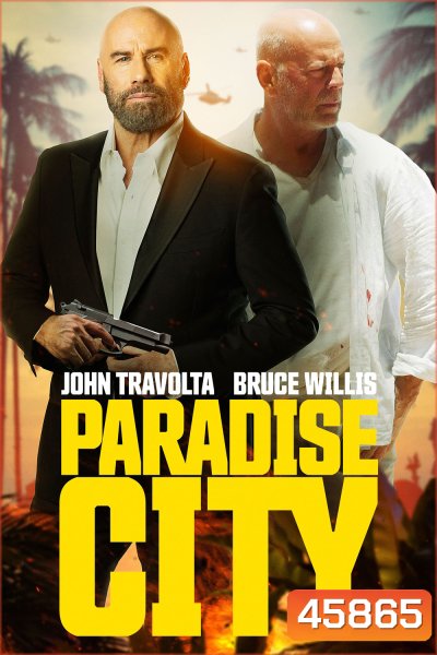 Paradise City (2022) เมืองสวรรค์ คนอึดล่าโหด