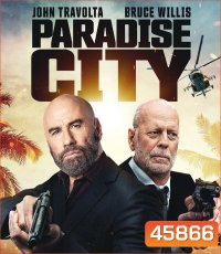 Paradise City (2022) เมืองสวรรค์ คนอึดล่าโหด