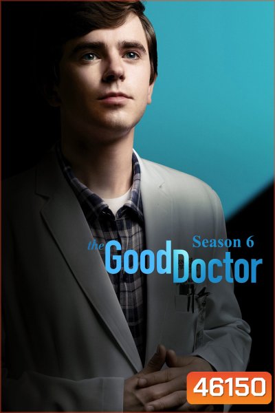 The Good Doctor Season 6 (2022) แพทย์อัจฉริยะหัวใจเทวดา ปี 6 (คุณหมอฟ้าประทาน) 22 ตอนจบ
