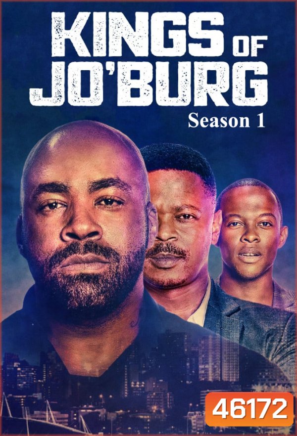 Kings of Jo’Burg Season 1 (2020) คิงส์ ออฟ โจเบิร์ก ปี 1 (6 ตอนจบ)