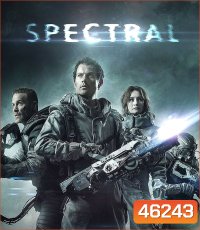 Spectral (2016) ฝ่าแดนข้าศึก มฤตยูไร้เงา