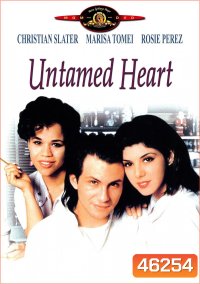 Untamed Heart (1993) หนึ่งหัวใจแห่งรัก ขอดูแลเธอ