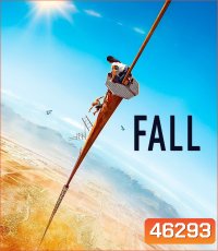 Fall (2022) ฟอล นรก 2000 ฟุต