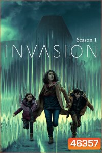 Invasion Season 1 มหาวิบัติเอเลี่ยนล้างโลก ปี 1 (2021) 10 ตอน