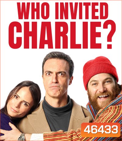 Who Invited Charlie? (2022) ใครเชิญชาร์ลี