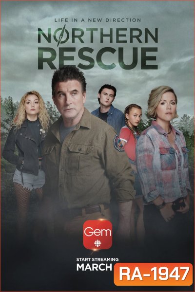 Northern Rescue (2019) ทีมกู้ภัยหน่วยเหนือ (10 ตอน)