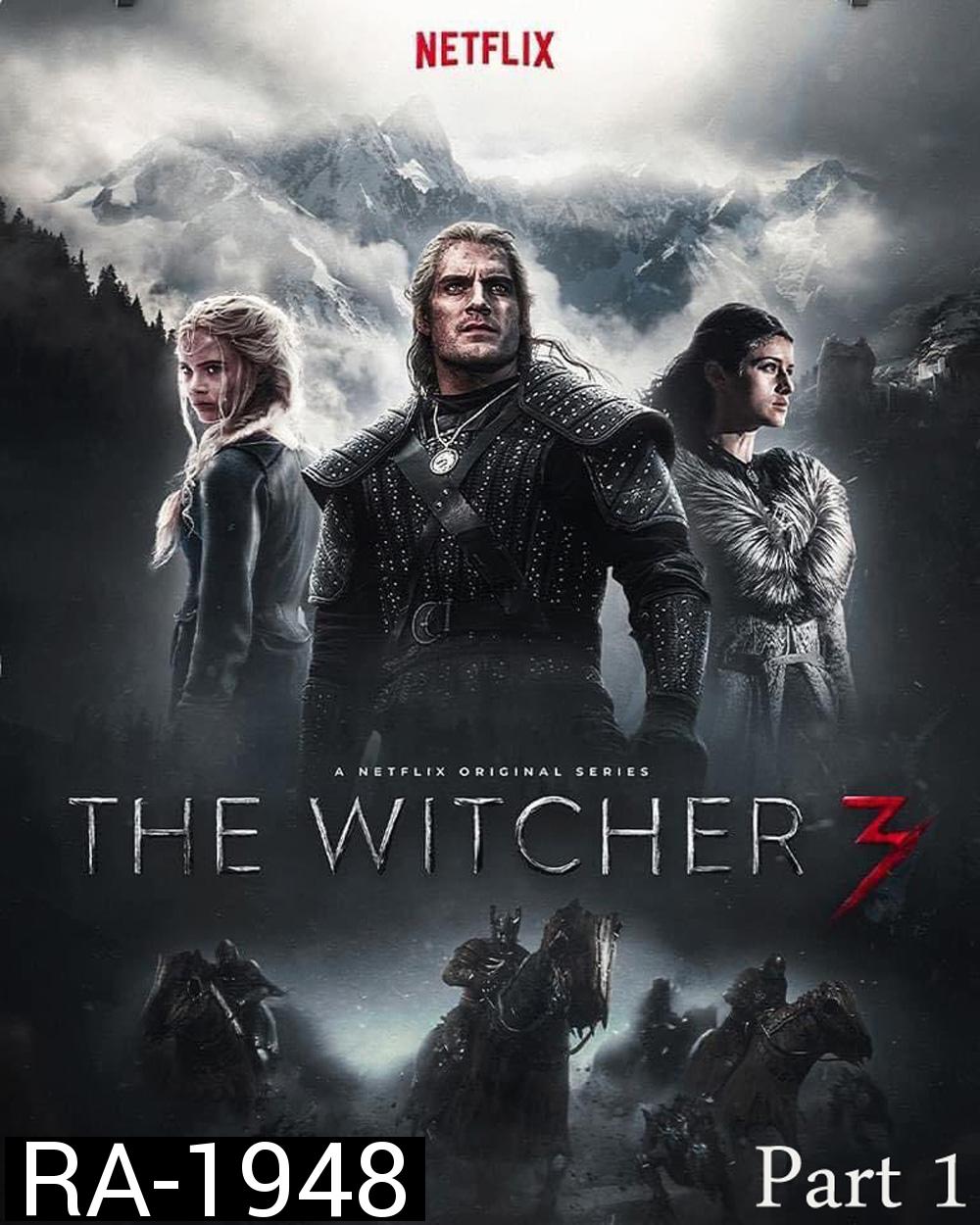 The Witcher Season 3 เดอะ วิทเชอร์ นักล่าจอมอสูร ปี 3 Part 1 (ตอนที่ 1-5)