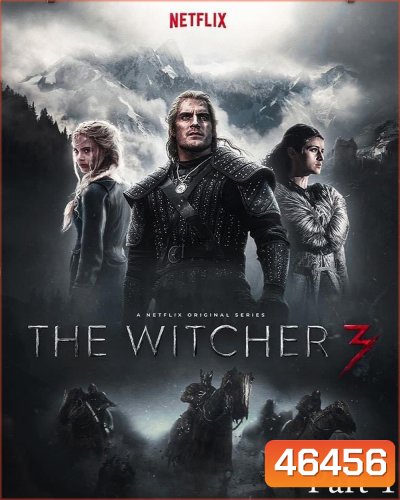 The Witcher Season 3 เดอะ วิทเชอร์ นักล่าจอมอสูร ปี 3 Part 1 (ตอนที่ 1-5)