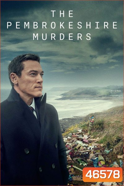 The Pembrokeshire Murders (2021) เดอะ เพมโบรกเชอร์ เมอร์เดอร์ส (3 ตอน+ตอนพิเศษ)