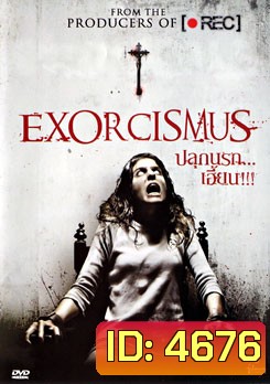 Exorcismus ปลุกนรก...เฮี้ยน!!!