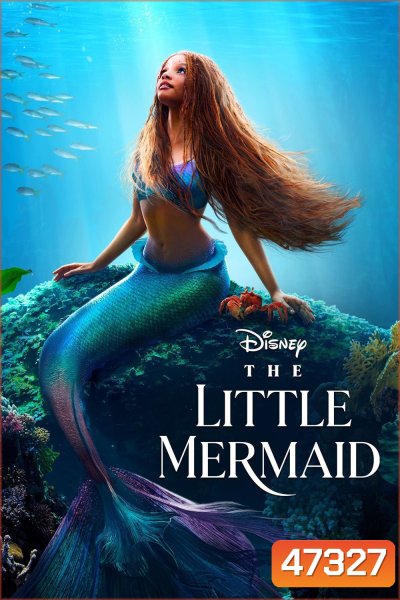 [ชนโรง!..ชัด + V.2 - ดูรูปตัวอย่างด้านล่าง ] The Little Mermaid (2023) เงือกน้อยผจญภัย