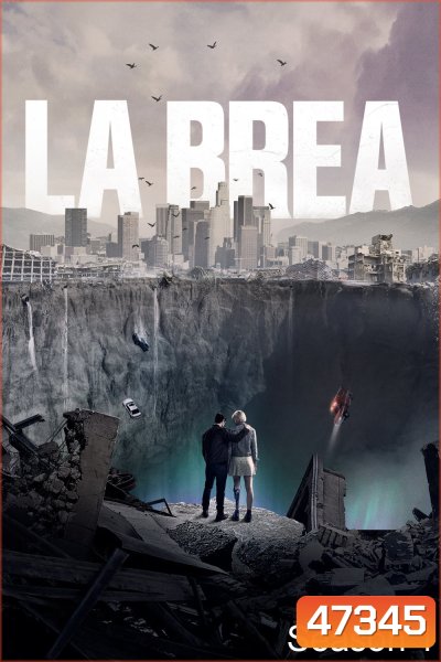 La Brea Season 1 (2021) ลาเบรีย ผจญภัยโลกดึกดำบรรพ์ (10 ตอน)