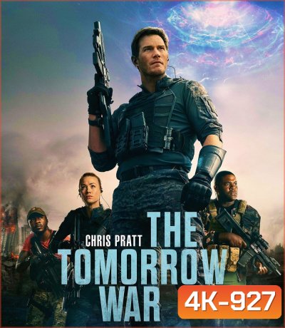 4K - The Tomorrow War (2021) สงครามแห่งอนาคต - แผ่นหนัง 4K UHD