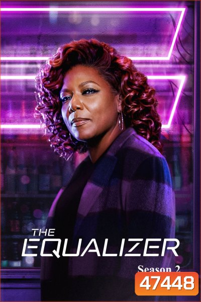 The Equalizer Season 2 (2021) มัจจุราชไร้เงา ปี 2 (18 ตอน)
