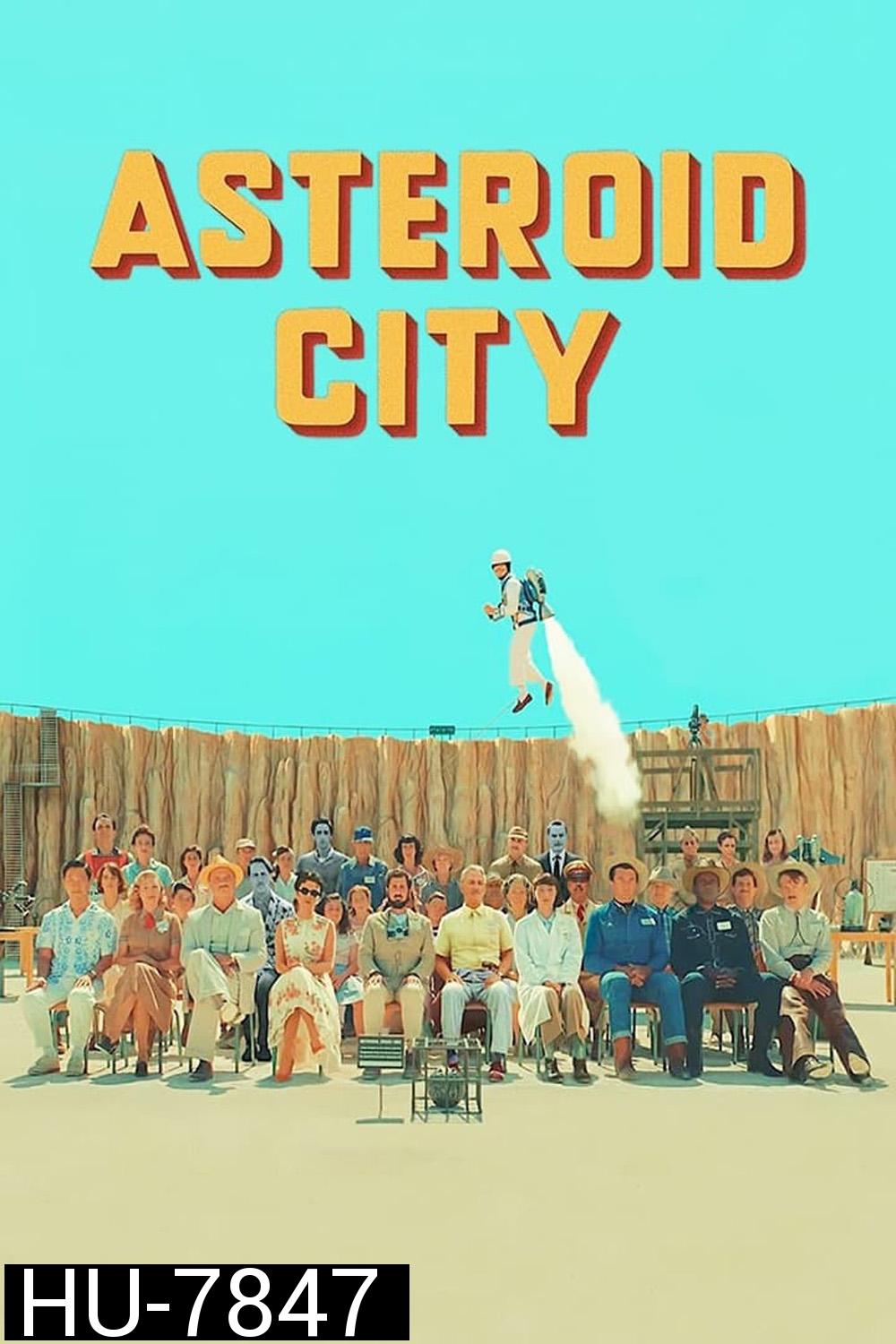 Asteroid City (2023) แอสเทอรอยด์ ซิตี้