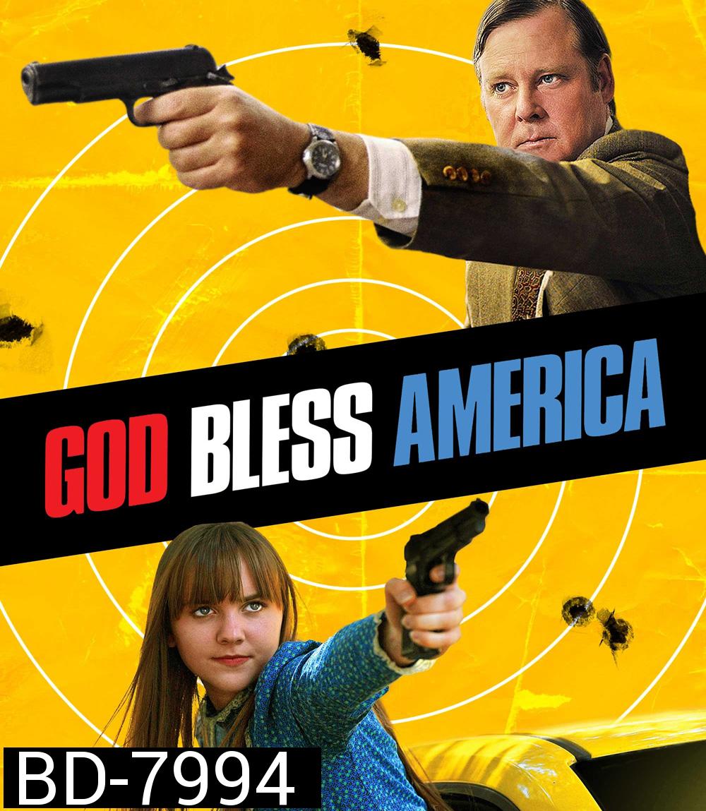 God Bless America (2011) คู่แสบล้างโคตรเกรียน [หนังไม่ฉายในไทย]