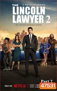 The Lincoln Lawyer Season 2 (2023) แผนพิพากษา ปี 2 Part 2 (ตอนที่ 6-10 จบ)