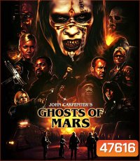 Ghosts of Mars (2001) กองทัพปีศาจถล่มโลกอังคาร (บรรยายอังกฤษสีดำ)