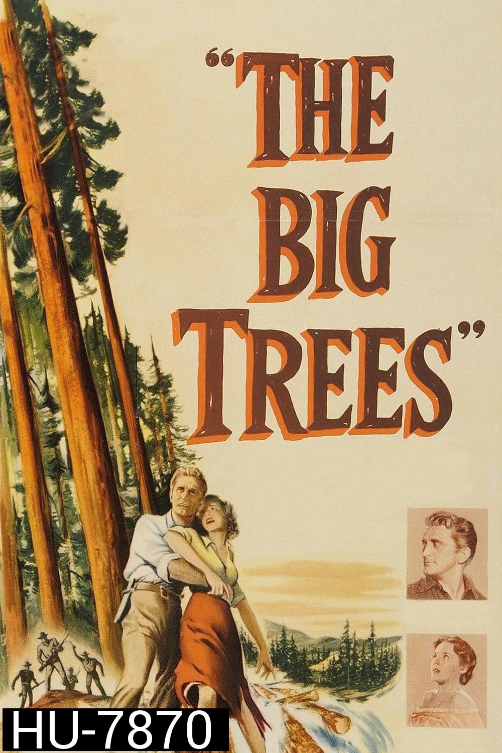 The Big Trees (1952) สุภาพบุรุษในป่าใหญ่