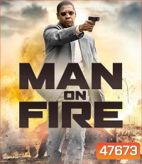 Man on Fire คนจริงเผาแค้น (2004)