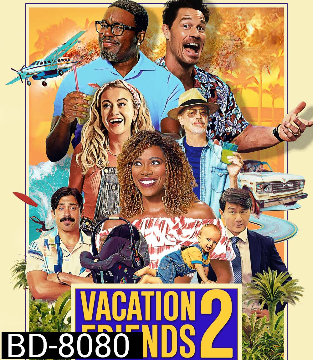 Vacation Friends 2 (2023)