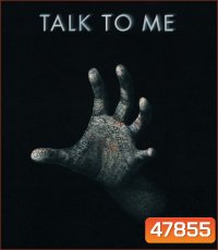 Talk To Me (2022) จับ มือ ผี