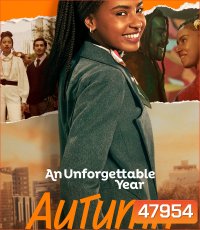 An Unforgettable Year Autumn (2023) ปีที่ไม่อาจลืมเลือน - ฤดูใบไม้ร่วง
