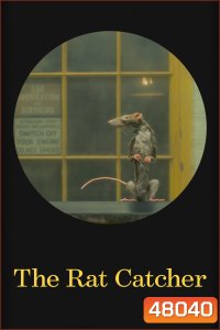 The Rat Catcher (Short 2023) คนจับหนู (ความยาว 17 นาที)