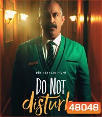 Do Not Disturb (2023) ห้ามรบกวน