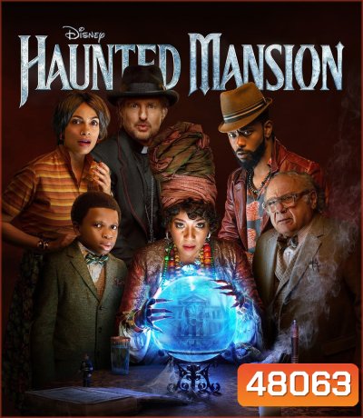 Haunted Mansion (2023) บ้านชวนเฮี้ยน ผีชวนฮา