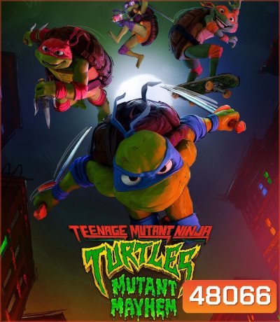 Teenage Mutant Ninja Turtles Mutant Mayhem เต่านินจา โกลาหลกลายพันธุ์ {2023}
