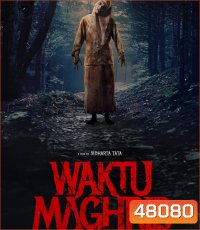 Waktu Maghrib (2023) วักตู มากห์ริบ