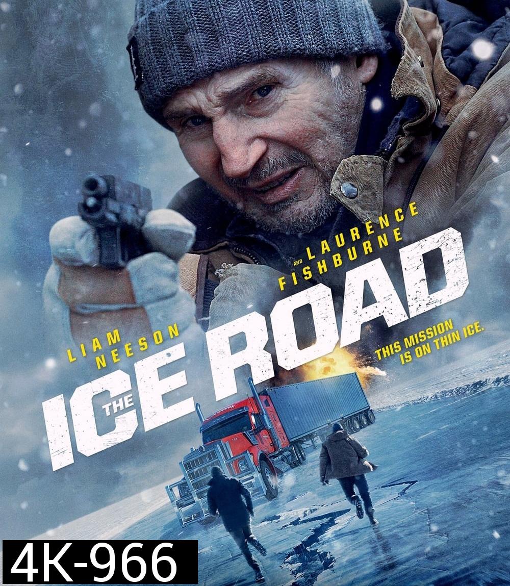 4K - The Ice Road (2021) เหยียบระห่ำ ฝ่านรกเยือกแข็ง - แผ่นหนัง 4K UHD