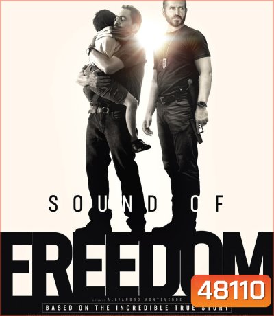 Sound of Freedom (2023) เสียงแห่งเสรีภาพ