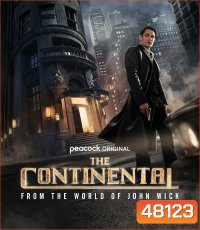 4K - The Continental: From the World of John Wick (2023) เดอะ คอนทิเนนทัล: จากโลกของจอห์น วิค