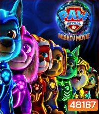 PAW Patrol The Mighty Movie ขบวนการเจ้าตูบสี่ขา เดอะ ไมตี้ มูฟวี {2023}