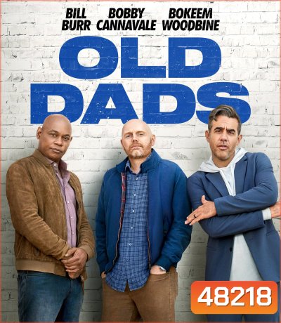 Old Dads (2023) แก่แต่เก๋า