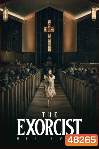 หมอผีเอ็กซอร์ซิสต์: ผู้ศรัทธา The Exorcist Believer (2023)