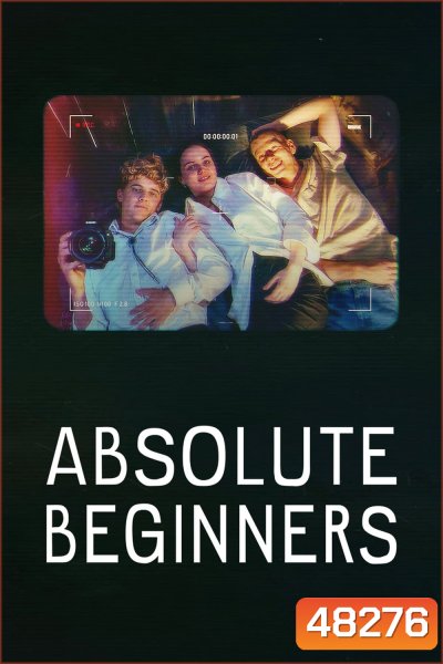 Absolute Beginners (2023) รักแรกใส หัวใจซัมเมอร์ (6 ตอน)