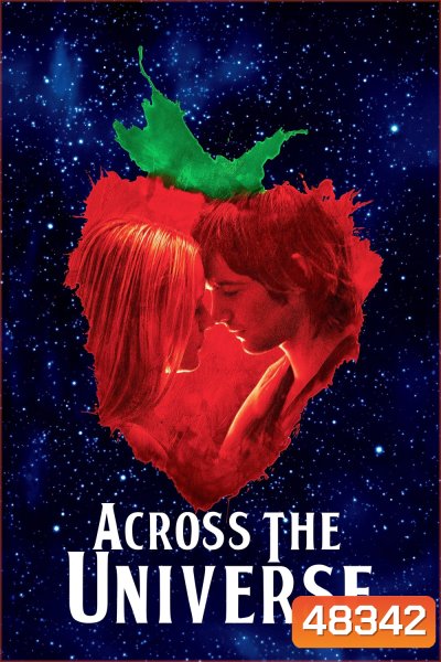 รักนี้...คือทุกสิ่ง Across the Universe (2007)