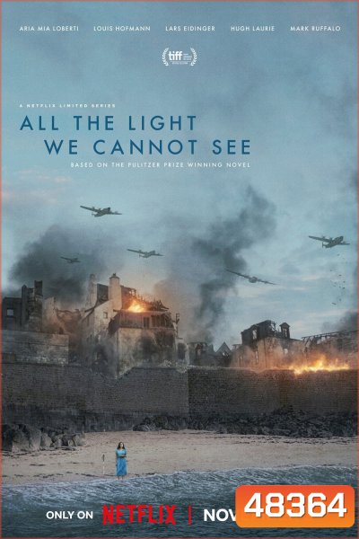 All the Light We Cannot See ดั่งแสงสิ้นแรงฉาน (TV Mini Series 2023) 4 ตอน