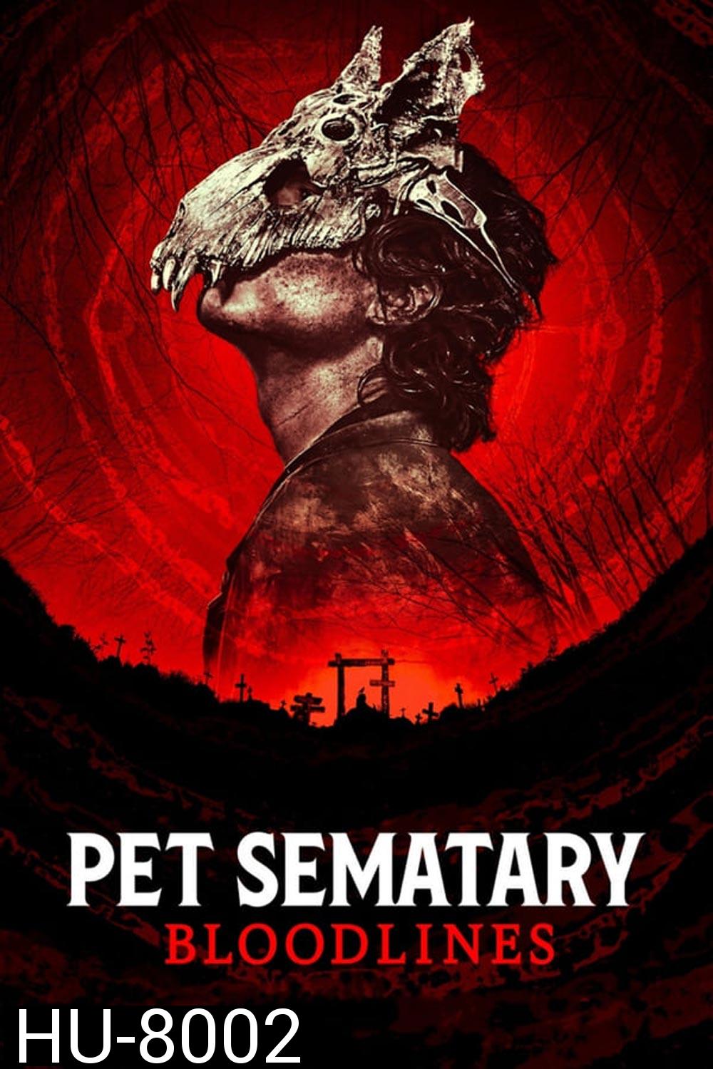 Pet Sematary : Bloodlines 2023 กลับจากป่าช้า : จุดเริ่มต้น